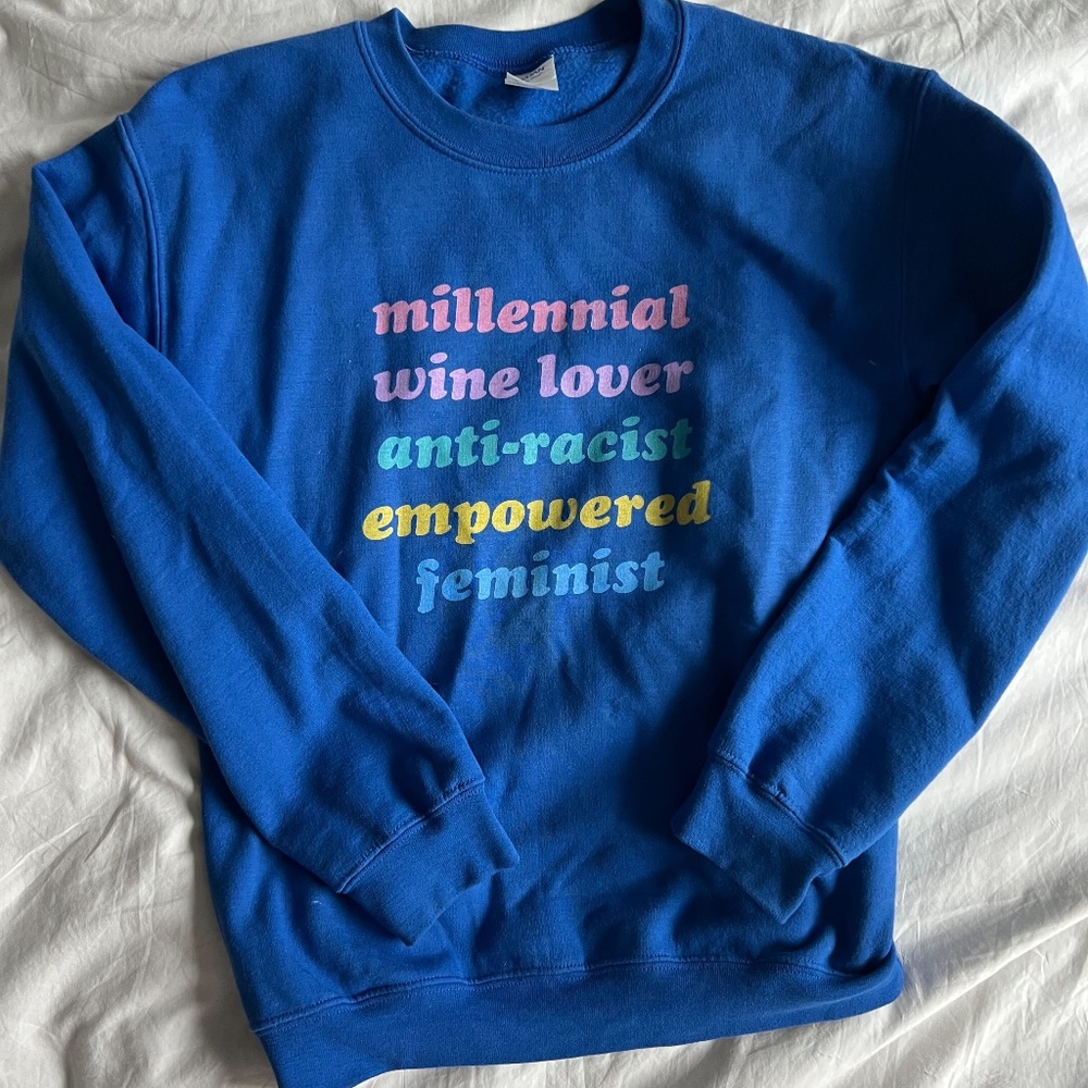 Millenial Feminist Anti-Racist Blue Crewneck Sweatshirt